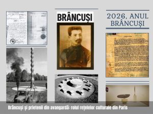 Brâncuși și prietenii din avangardă: rolul rețelelor culturale din Paris